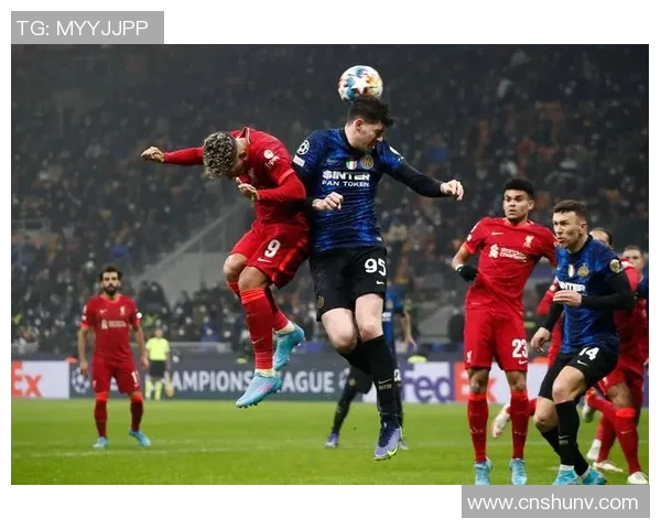 国王杯激战利物浦大胜国米神扑瞬间点燃全场热情与转会传闻交织 国王杯激战利物浦大胜国米神扑瞬间点燃全场热情与转会传闻交织